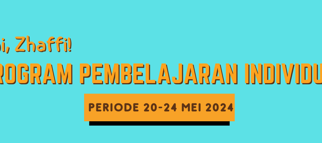 Protected: Program Pembelajaran Individual Periode 20-24 Mei 2024